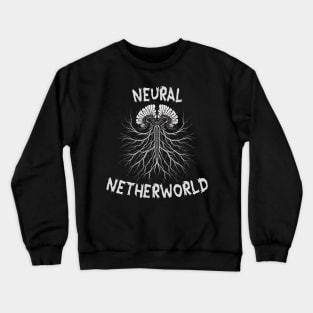 Neural Networks or Netherworld? Crewneck Sweatshirt